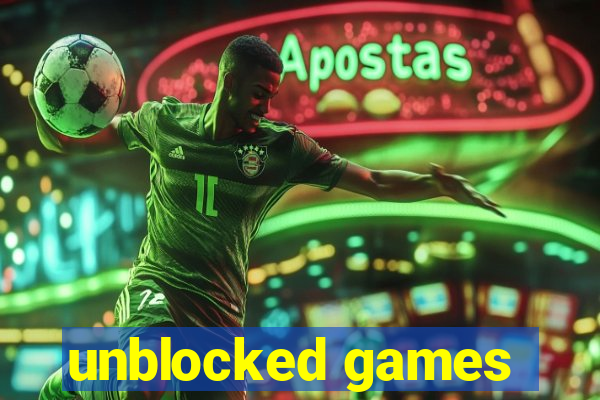 unblocked games
